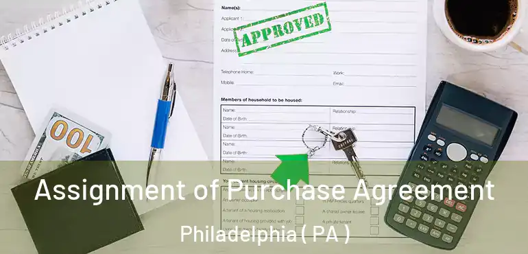  Assignment of Purchase Agreement Philadelphia ( PA )
