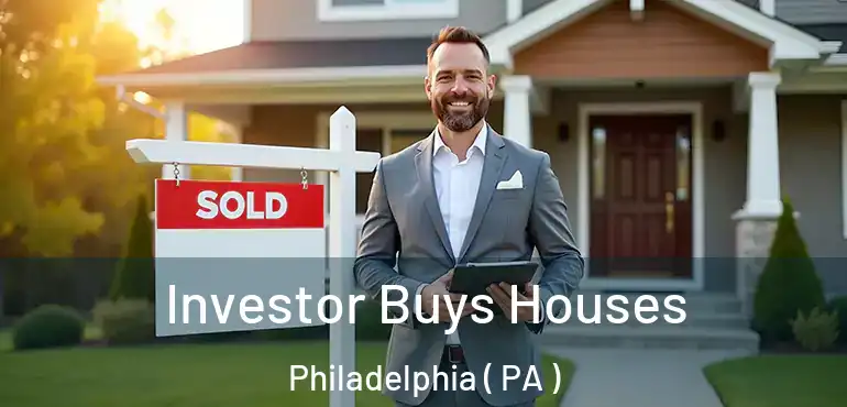  Investor Buys Houses Philadelphia ( PA )