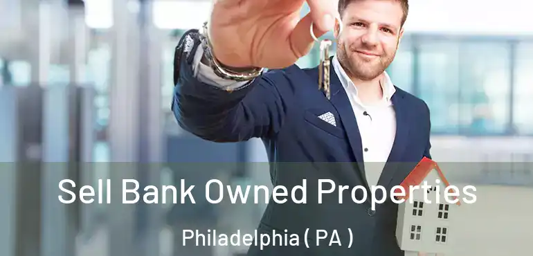  Sell Bank Owned Properties Philadelphia ( PA )