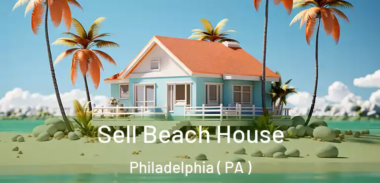  Sell Beach House Philadelphia ( PA )