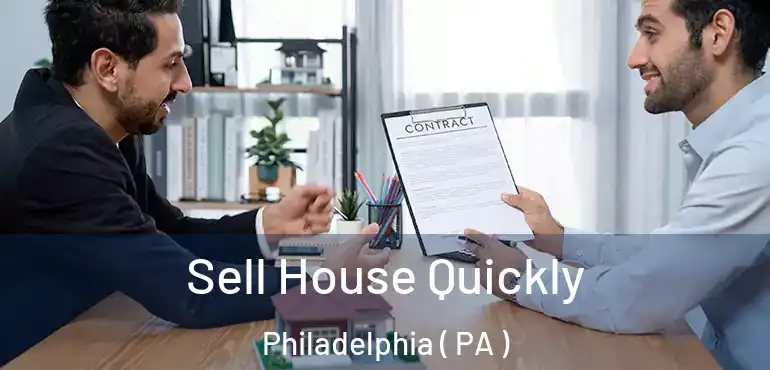  Sell House Quickly Philadelphia ( PA )