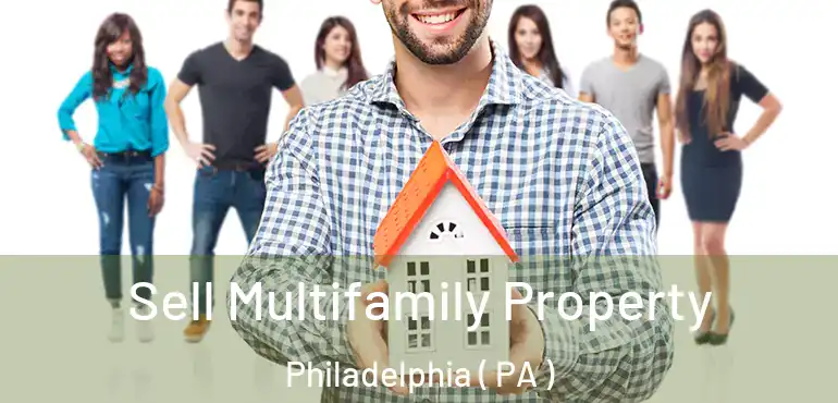  Sell Multifamily Property Philadelphia ( PA )