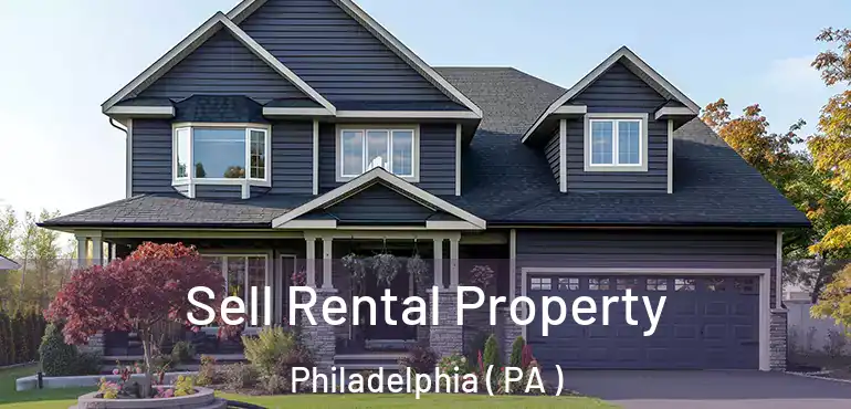  Sell Rental Property Philadelphia ( PA )