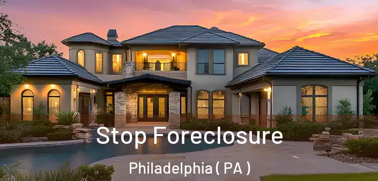 Stop Foreclosure Philadelphia ( PA )